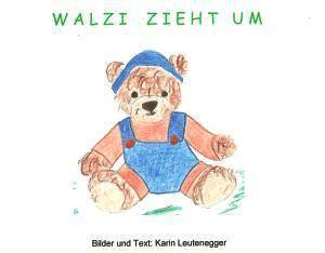 Kinderbuch - Bärengeschichte - Walzi zieht um